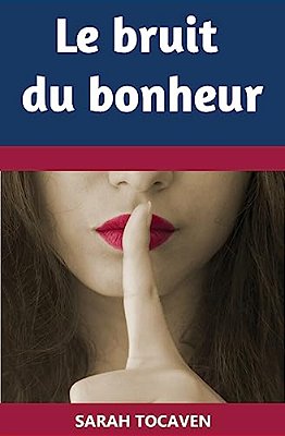 Le Bruit Du Bonheur-..