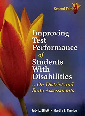 Improving Test Performance Of Students With Disabilities... On District And State Assessments-..