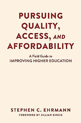 Pursuing Quality, Access, And Affordability: A Field Guide To Improving Higher Education-..