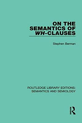 On The Semantics Of Wh-Clauses-..