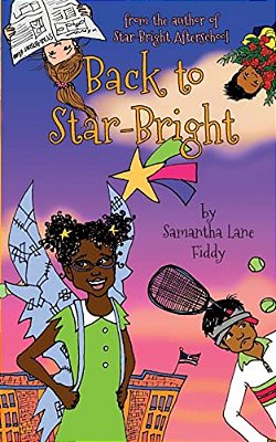 Back To Star-Bright: More Adventures With The Kids From Star-Bright Afterschool-..