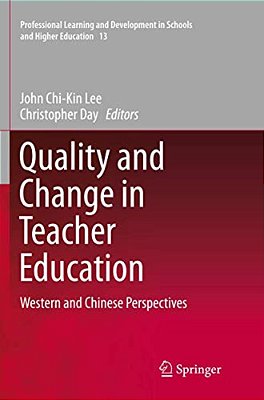 Quality And Change In Teacher Education: Western And Chinese Perspectives-..