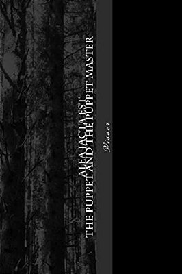 Alea Jacta Est: The Puppet And The Puppet Master-..