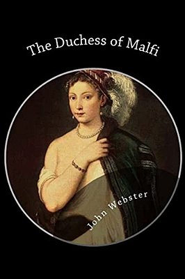 The Duchess Of Malfi-..