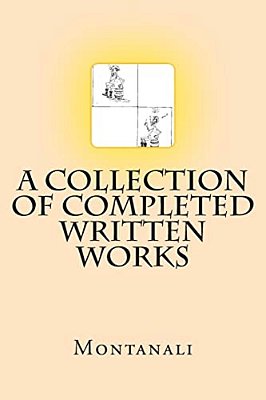 A Collection Of Completed Written Works-..