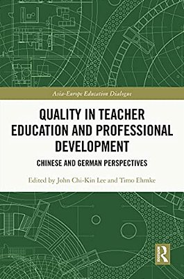 Quality In Teacher Education And Professional Development: Chinese And German Perspectives-..