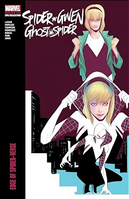 Spider-Gwen: Ghost-Spider Modern Era Epic Collection: Edge Of Spider-Verse-..