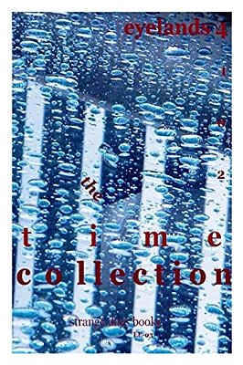 The Time Collection: The Short -Listed Stories Of Eyelands 4Th Contest-..