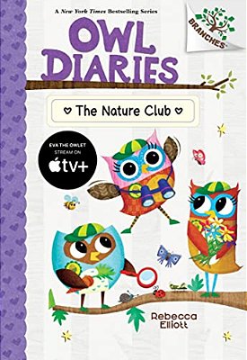 The Nature Club: A Branches Book (Owl Diaries #18)-..
