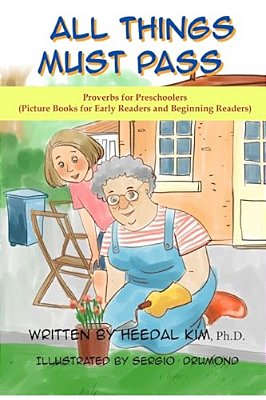 All Things Must Pass: Picture Books For Early Readers And Beginning Readers: Proverbs For Preschoolers-..