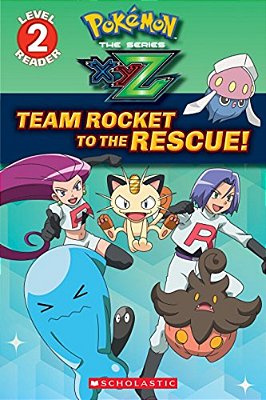 Team Rocket To The Rescue! (Pokémon Kalos: Scholastic Reader, Level 2)-..