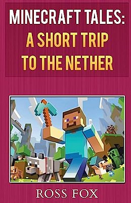 Minecraft Tales - A Short Trip To The Nether-..