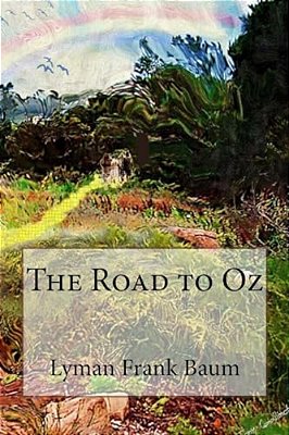 The Road To Oz Lyman Frank Baum-..