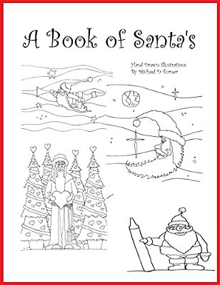 A Book Of Santa'S: A Hand Drawn Adult Coloring Book-..