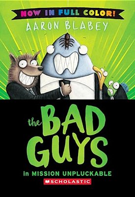 The Bad Guys In Mission Unpluckable (Color Edition)-..