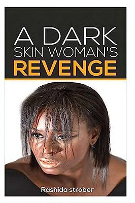 A Dark Skin Woman's Revenge-..