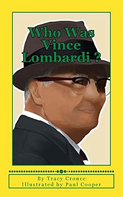 Who Was Vince Lombardi-..