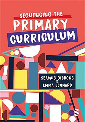 Sequencing The Primary Curriculum-..
