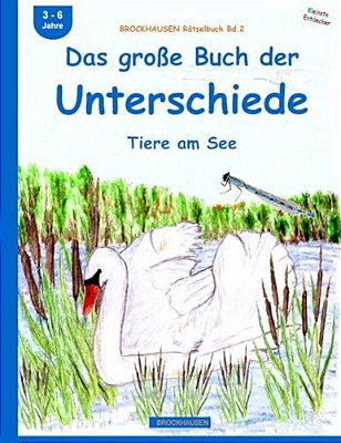 Brockhausen Rätselbuch Bd.2: Das Große Buch Der Unterschiede: Tiere Am See-..