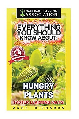 Everything You Should Know About: Hungry Plants-..
