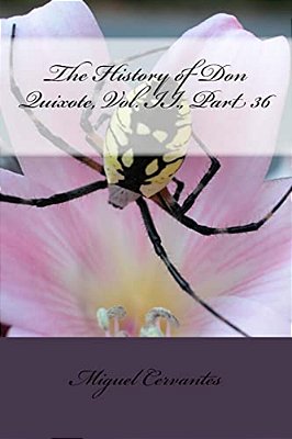 The History Of Don Quixote, Vol. II., Part 36-..