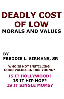 Deadly Cost Of Low Morals And Values-..