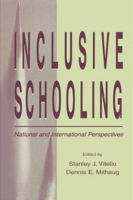 Inclusive Schooling: National And International Perspectives-..