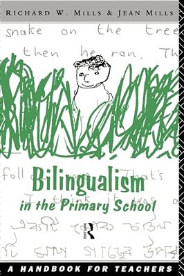 Bilingualism In The Primary School: A Handbook For Teachers-..