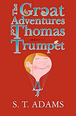 The Great Adventures Of Thomas Trumpet-..