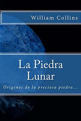 La Piedra Lunar (Spanish) Edition-..