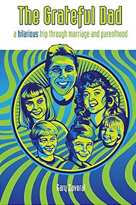 The Grateful Dad: A Hilarious Trip Through Marriage And Parenthood-..