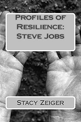 Profiles Of Resilience: Steve Jobs-..