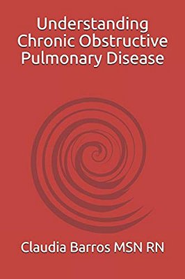 Understanding Chronic Obstructive Pulmonary Disease-..