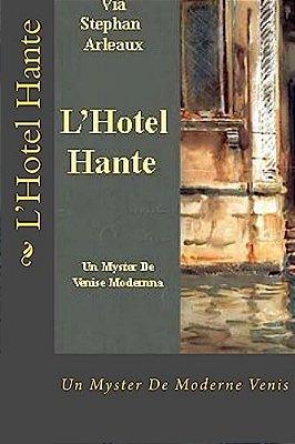 L'Hotel Hante: Un Myster De Venis-..