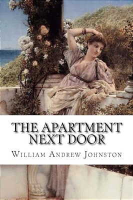The Apartment Next Door William Andrew Johnston-..