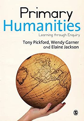 Primary Humanities: Learning Through Enquiry-..
