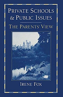 Private Schools And Public Issues: The Parents' View-..