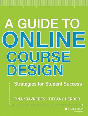 A Guide To Online Course Design: Strategies For Student Success-..