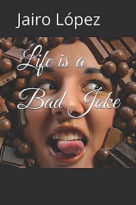 Life Is A Bad Joke-..
