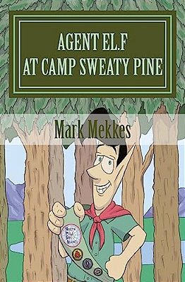 Agent El. F. 2: At Camp Sweaty Pine-..