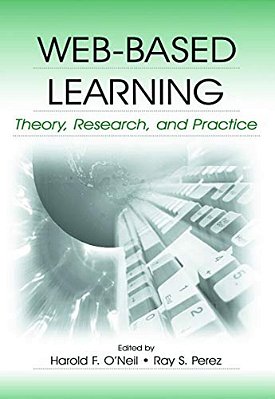 Web-Based Learning: Theory, Research, And Practice-..