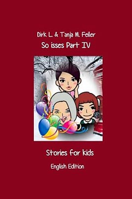 So Isses Part IV: Stories For Kids-..
