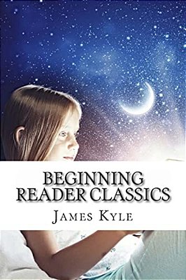 Beginning Reader Classics: Six Classic Books Retold Just Fro Kids-..