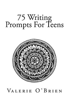 75 Writing Prompts For Teens-..