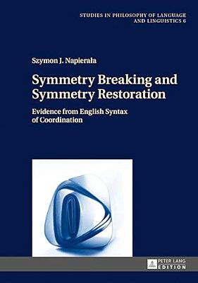 Symmetry Breaking And Symmetry Restoration: Evidence From English Syntax Of Coordination-..
