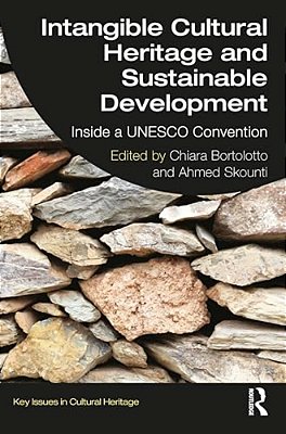 Intangible Cultural Heritage And Sustainable Development: Inside A Unesco Convention-..