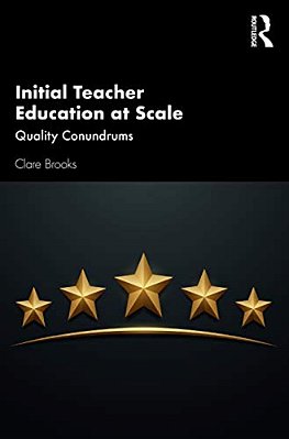 Initial Teacher Education At Scale: Quality Conundrums-..