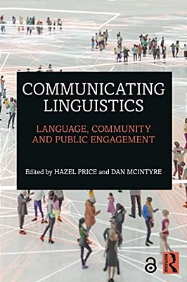 Communicating Linguistics: Language, Community And Public Engagement-..