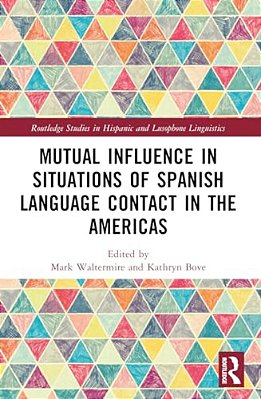 Mutual Influence In Situations Of Spanish Language Contact In The Americas-..