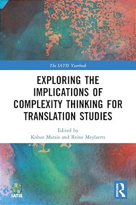 Exploring The Implications Of Complexity Thinking For Translation Studies-..